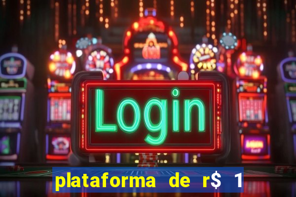 plataforma de r$ 1 para jogar